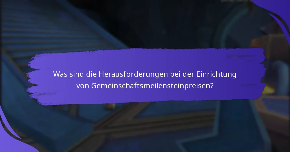 Wie funktionieren Gemeinschaftsmeilensteinpreise?