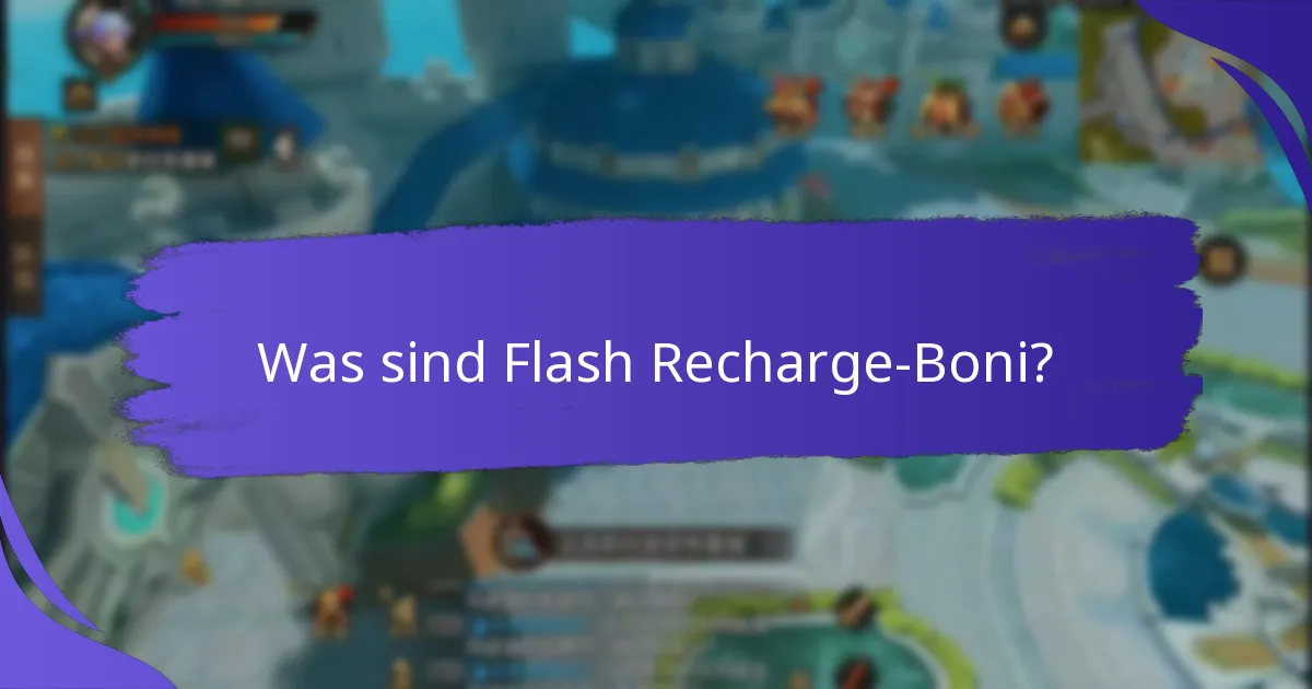 Welche aktuellen Flash Recharge-Boni sind verfügbar?