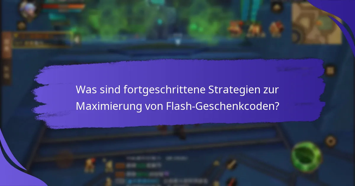 Welche Flash-Geschenkcodes bieten den besten Wert?
