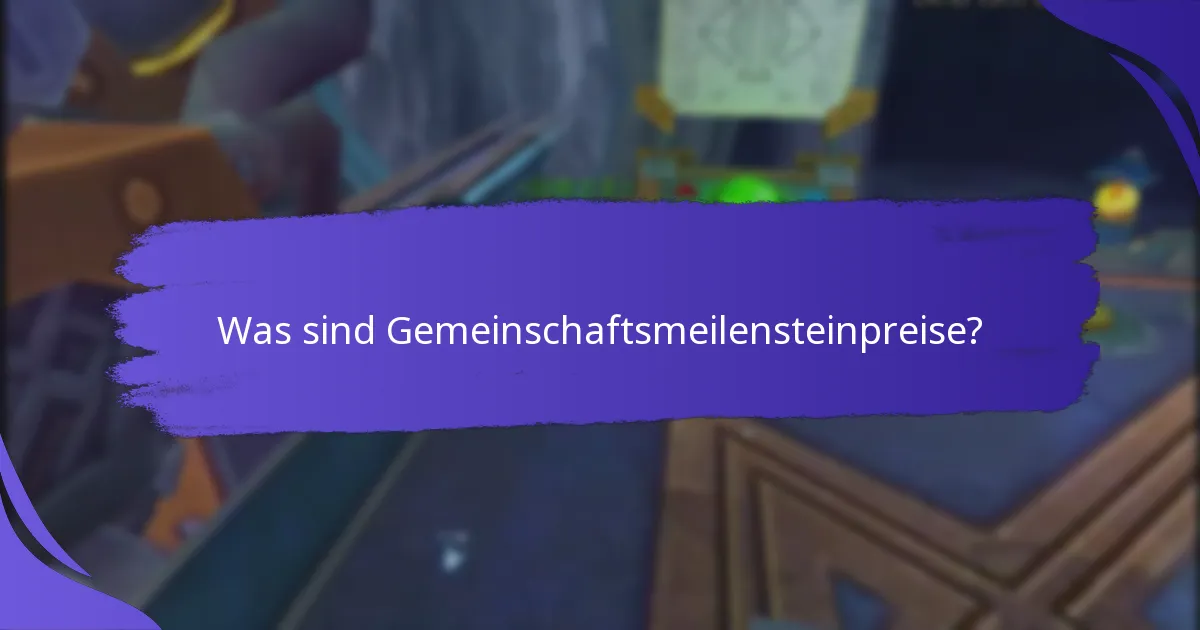 Welche Faktoren beeinflussen die Effektivität von Gemeinschaftsmeilensteinpreisen?