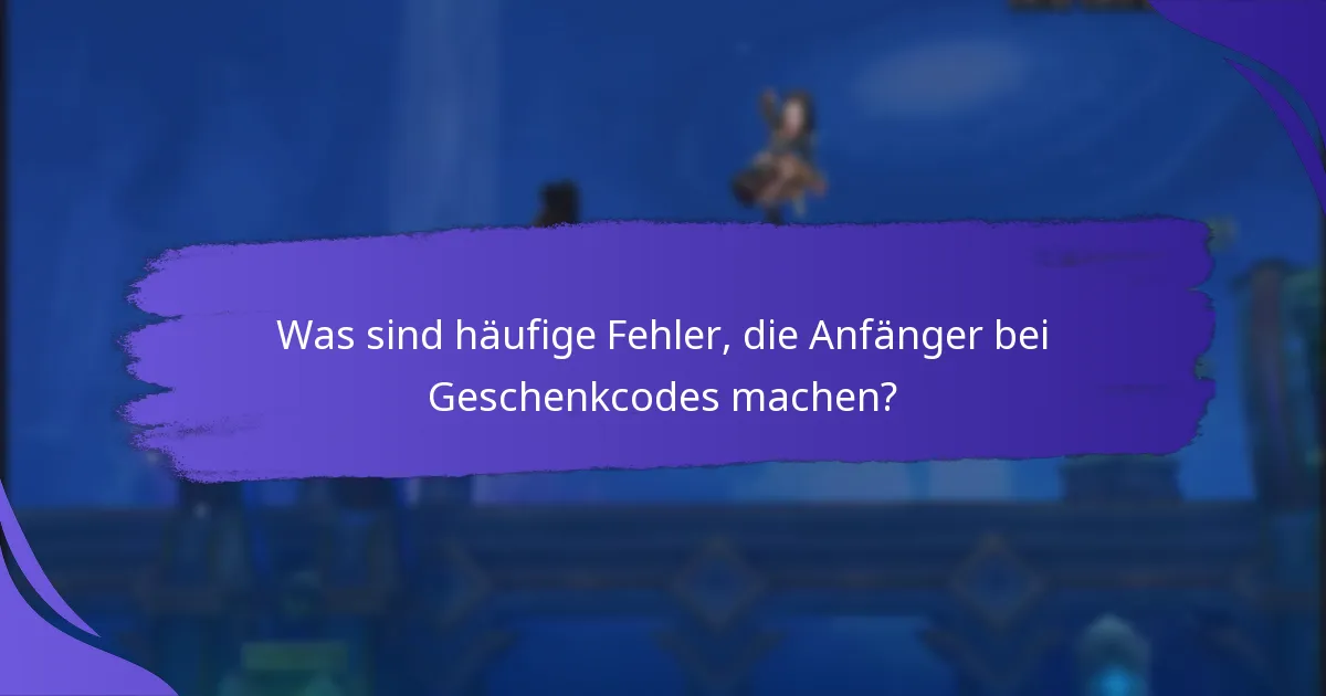 Was sind die Vorteile der Nutzung von Geschenkcodes für frühe Vorteile?
