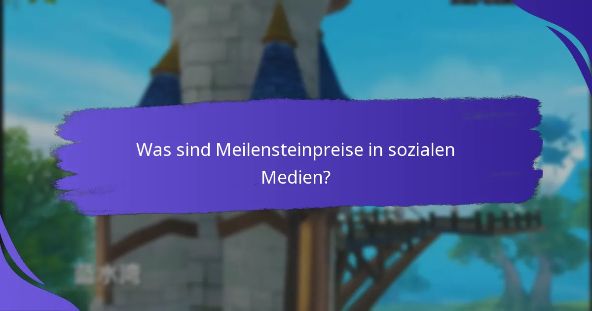 Wie können Nutzer an Meilensteinpreisprogrammen teilnehmen?
