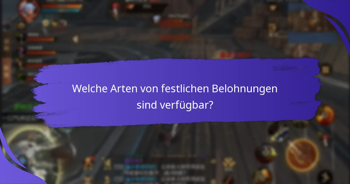 Welche Arten von festlichen Belohnungen sind verfügbar?