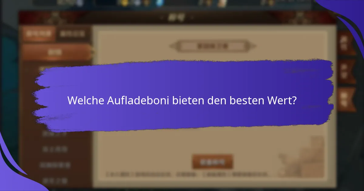 Welche Aufladeboni bieten den besten Wert?
