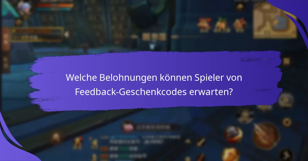 Was sind häufige Nutzererfahrungen mit Feedback-Geschenkcodes?
