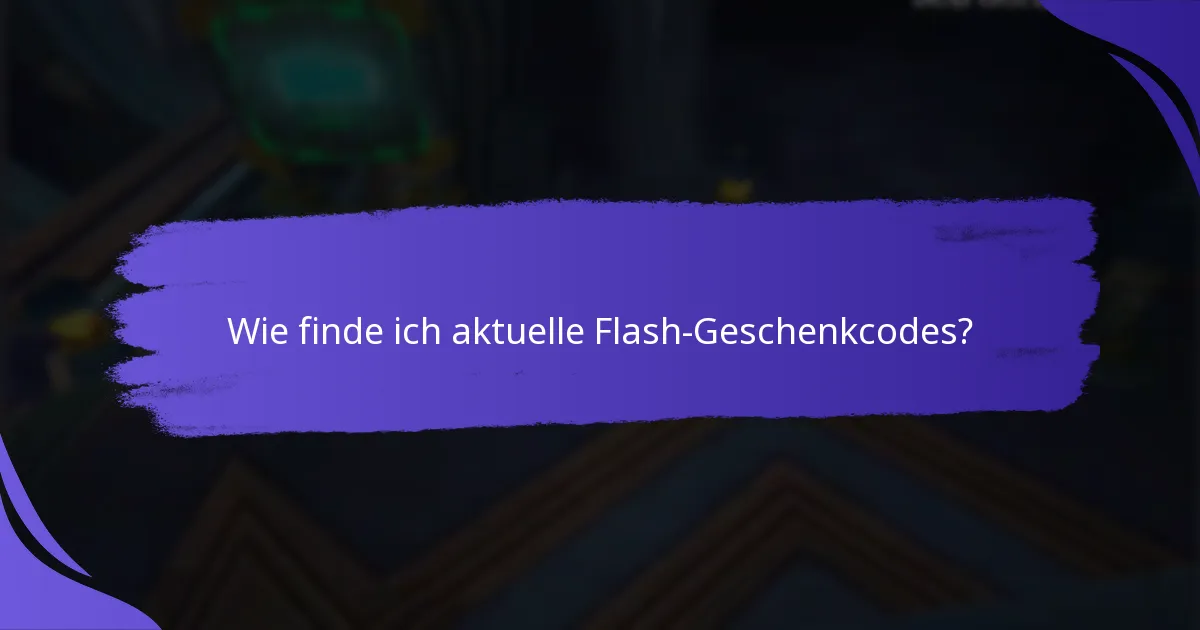 Was sind fortgeschrittene Strategien zur Maximierung von Flash-Geschenkcoden?