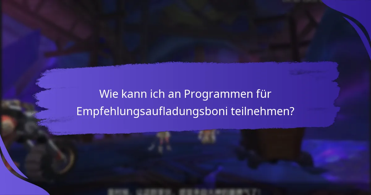 Was sind die häufigsten Herausforderungen bei Empfehlungsaufladungsboni?