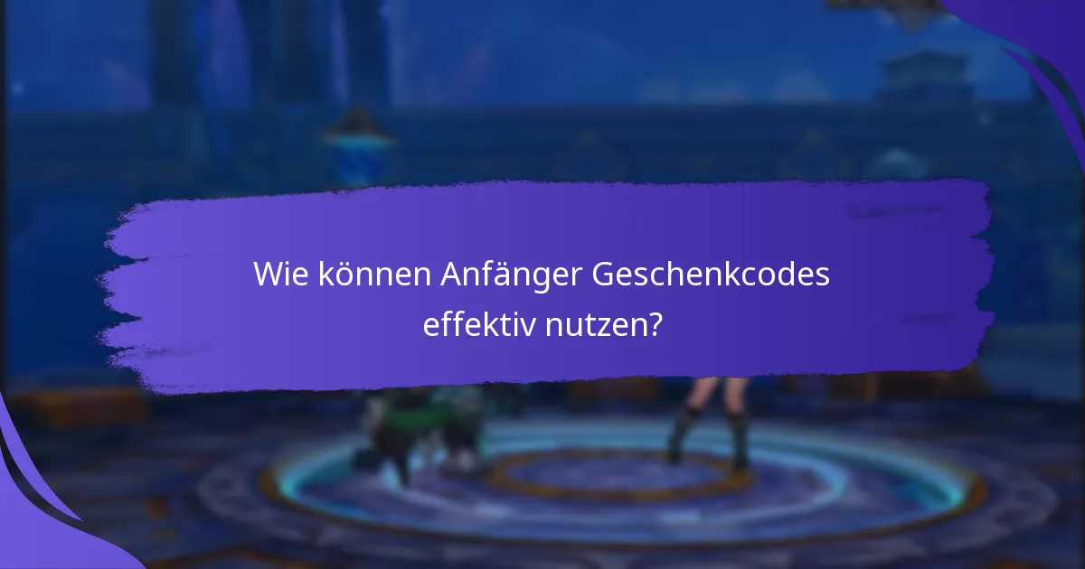 Was sind häufige Fehler, die Anfänger bei Geschenkcodes machen?