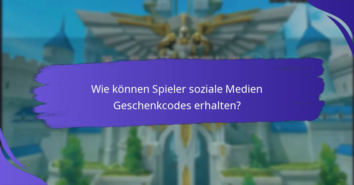 Was sind die Vorteile der Verwendung von sozialen Medien Geschenkcodes?
